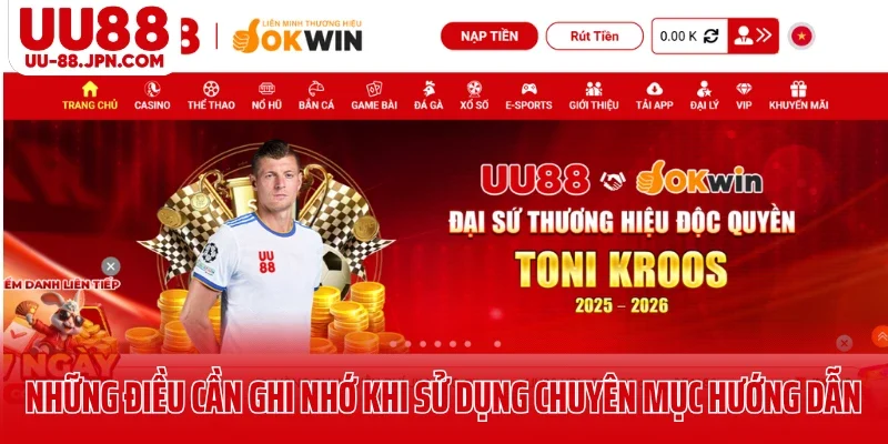 Những điều cần ghi nhớ khi sử dụng chuyên mục hướng dẫn UU88
